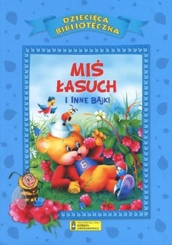 Miś łasuch i inne bajki - praca zbiorowa