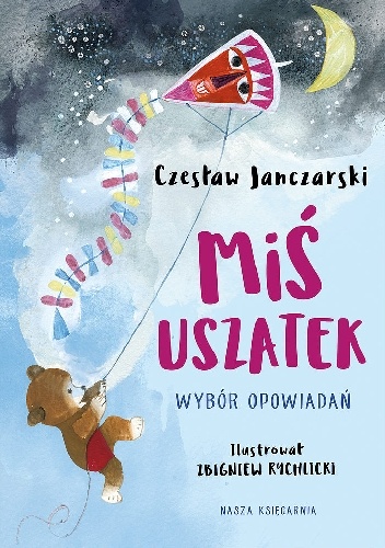 Miś Uszatek. Wybór opowiadań - Czesław Janczarski