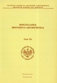Miscellanea Historico Archivistica tom VII - Teresa Zielińska,  Miscellanea Historico-Archivistica