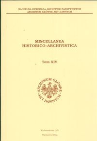 Miscellanea Historico - Archivistica tom XIV - Miscellanea Historico-Archivistica