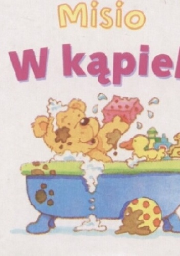 Misio w kąpieli - praca zbiorowa