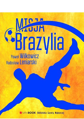 Misja Brazylia - Radosław Leniarski, Paweł Wilkowicz