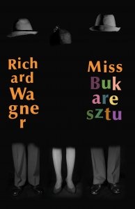 Miss Bukaresztu - Richard Wagner