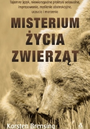 Misterium życia zwierząt - Karsten Brensing