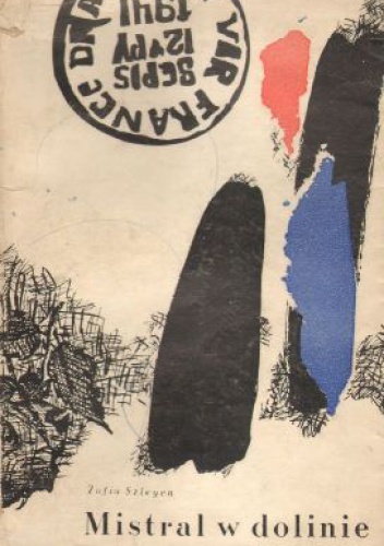 Mistral w dolinie - Zofia Szleyen