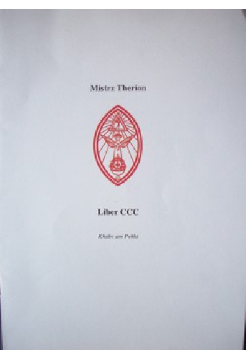 Mistrz Therion. Liber CCC.Khabs am Pekht - Aleister Crowley
