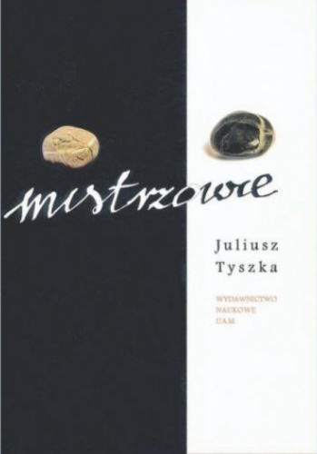 Mistrzowie - Juliusz Tyszka