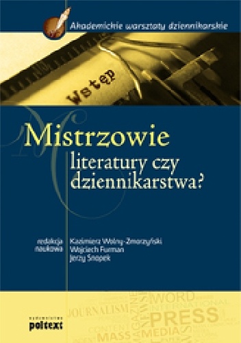 Mistrzowie literatury czy dziennikarstwa?