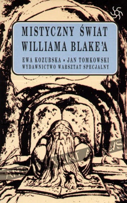 Mistyczny świat Williama Blake'a - praca zbiorowa
