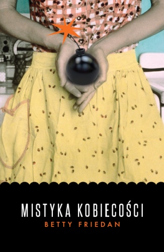 Mistyka kobiecości - Betty Friedan