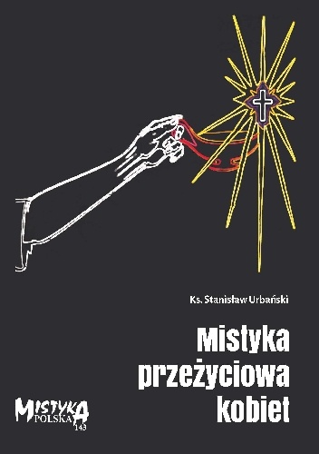 Mistyka przeżyciowa kobiet - Stanisław Urbański