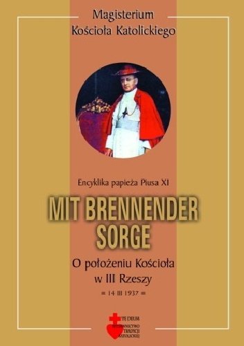 Mit brennender Sorge (O położeniu Kościoła w III Rzeszy) - Pius XI