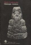 Mitologia Azteków - Maria Frankowska