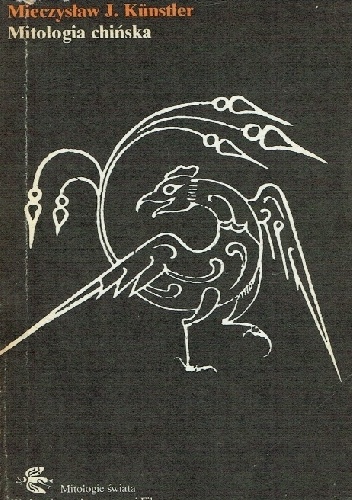Mitologia chińska - Mieczysław Jerzy Künstler