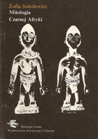 Mitologia Czarnej Afryki - Zofia Sokolewicz