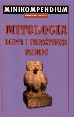Mitologia Egiptu i starożytnego Wschodu - praca zbiorowa