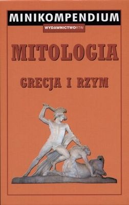 Mitologia. Grecja i Rzym - praca zbiorowa