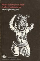 Mitologia indyjska - Marta Jakimowicz-Shah, Andrzej Jakimowicz