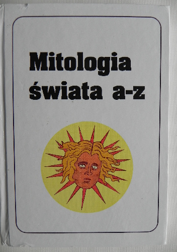 Mitologia świata a-z - Jerzy Marchewka