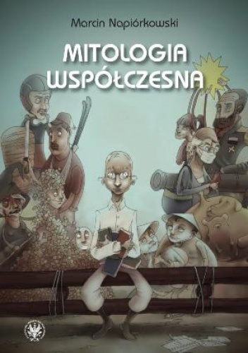 Mitologia współczesna - Marcin Napiórkowski