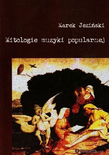 Mitologie muzyki popularnej - Marek Jeziński
