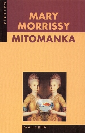 Mitomanka - Mary Morrissy
