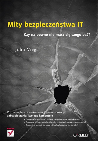 Mity bezpieczeństwa IT. Czy na pewno nie masz się czego bać? - John Viega