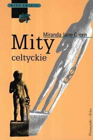 Mity celtyckie - Miranda Jane Green