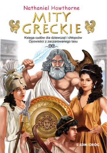 Mity greckie Księga cudów i Opowieści z zaczarowanego lasu - Nathaniel Hawthorne