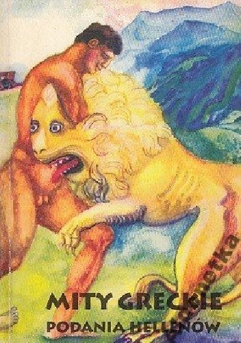 Mity greckie. Podania Hellenów - J. Schwebe