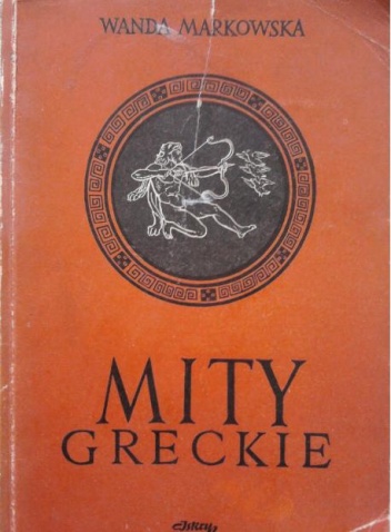 Mity greckie - Wanda Markowska