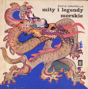 Mity i legendy morskie - Zofia Drapella