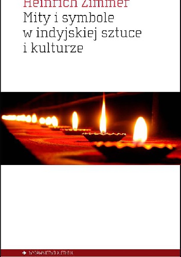 Mity i symbole w indyjskiej sztuce i kulturze - Heinrich Zimmer