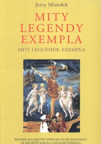 Mity, legendy, exempla - Jerzy Miziołek