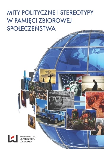 Mity polityczne i stereotypy w pamięci zbiorowej społeczeństwa