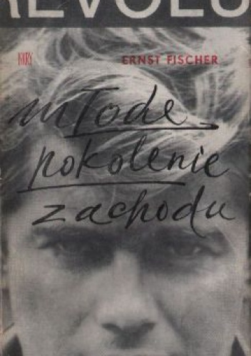 Młode pokolenie zachodu - Ernst Fischer