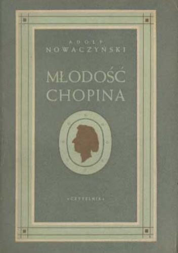 Młodość Chopina - Adolf Nowaczyński