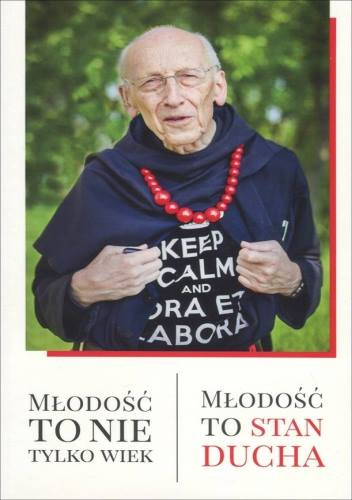 Młodość to nie tylko wiek. Młodość to stan ducha - Leon Knabit OSB