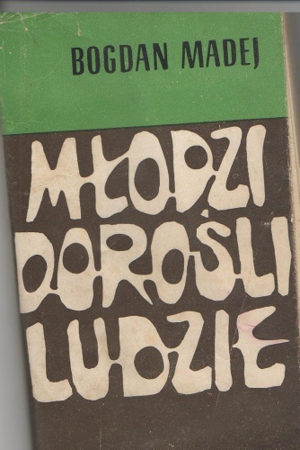 Młodzi Dorośli Ludzie - Bogdan Madej