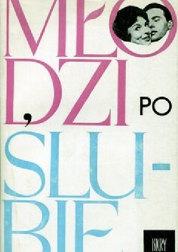 Młodzi po ślubie - Mirosława Parzyńska, Joanna Horodecka