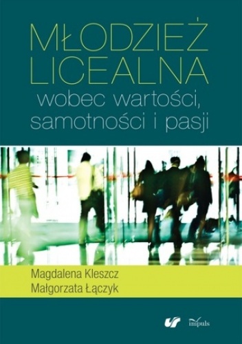 Mlodzież licealna - Magdalena Kleszcz, Małgorzata Łączyk