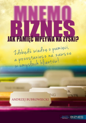 MNEMObiznes. Jak pamięć wpływa na zysk firmy? - Andrzej Bubrowiecki