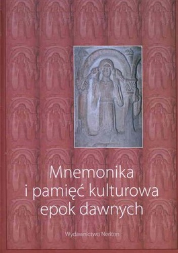 Mnemonika i pamięć kulturowa epok dawnych + CD - Marek Prejs, Aleksandra Jakóbczyk - Gola