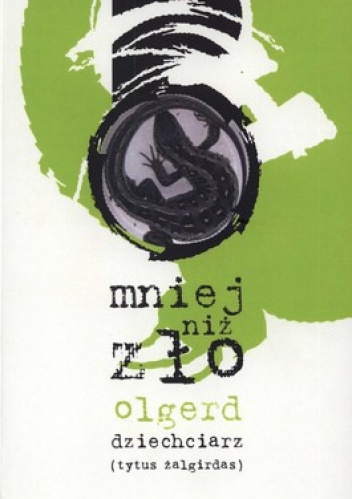 Mniej niż zło - Olgerd Dziechciarz