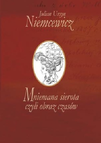 Mniemana sierota czyli obraz czasów - Julian Ursyn Niemcewicz
