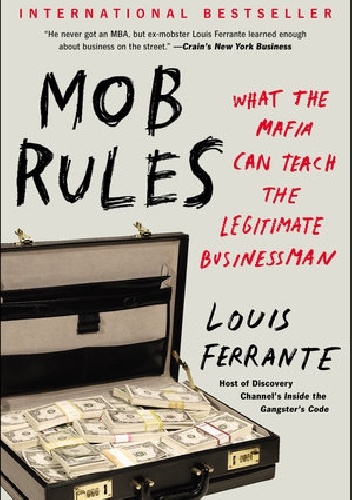 Mob Rules: What the Mafia Can Teach the Legitimate Businessman