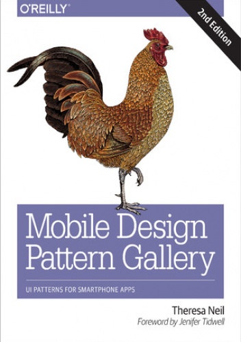 Mobile Design Pattern Gallery. UI Patterns for Smartphone Apps. 2nd Edition - Neil Theresa