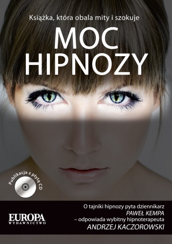 Moc hipnozy - Andrzej Kaczorowski, Paweł Kempa