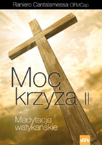 Moc Krzyża II - Raniero Cantalamessa