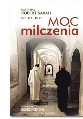 Moc milczenia - Robert Sarah, Nicolas Diat